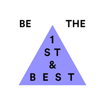 Be the first and the best